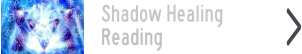 Shadow Healing  Reading